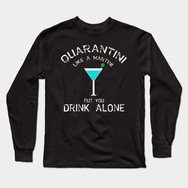 Quarantini Long Sleeve T-Shirt by Amberstore